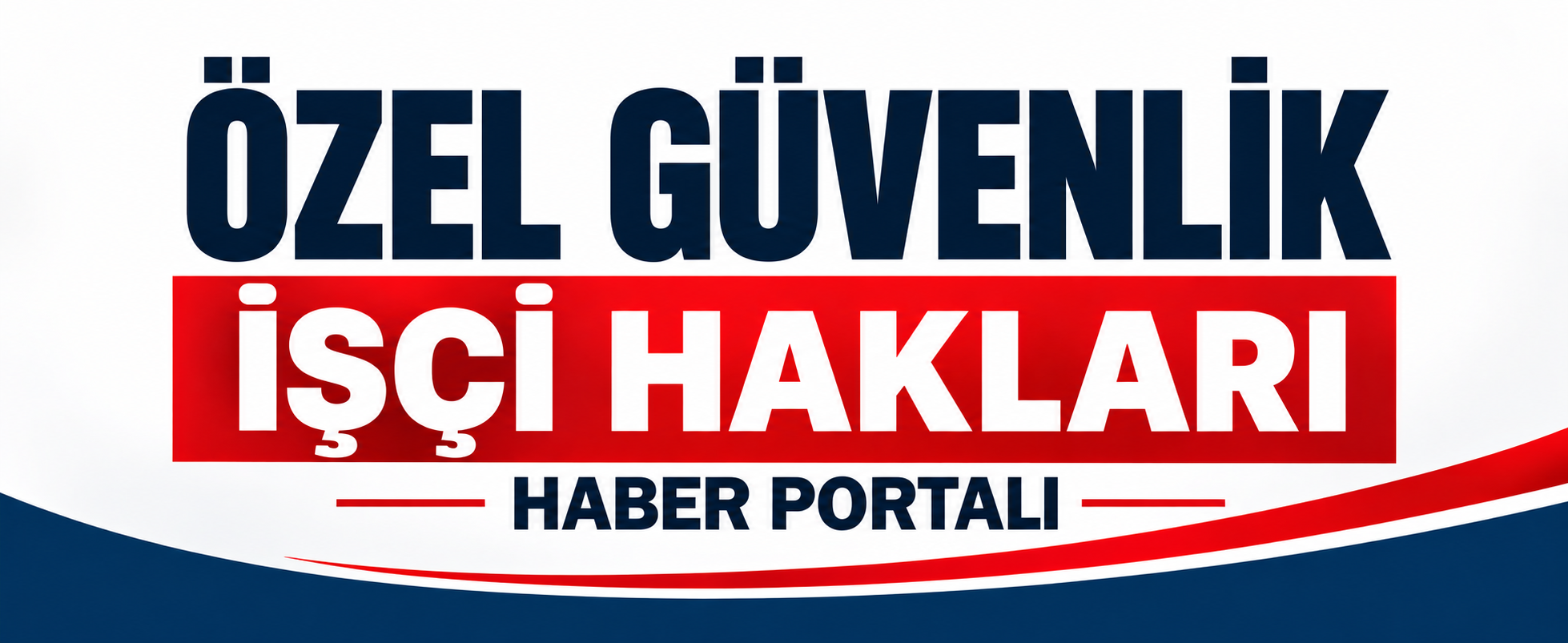 Özel Güvenlik hakları ,Özel güvenlik haberleri,ögghaberleri İşçi hakları merkezi