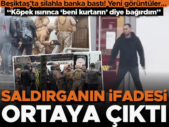 Banka şubesinde dehşet saçan saldırganın ifadesi ortaya çıktı