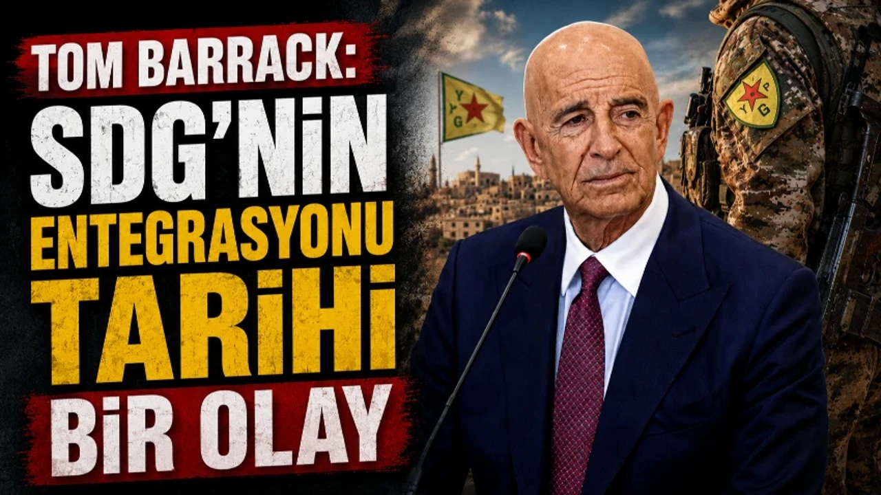 Tom Barrack SDG'nin entegrasyonu tarihi bir adım