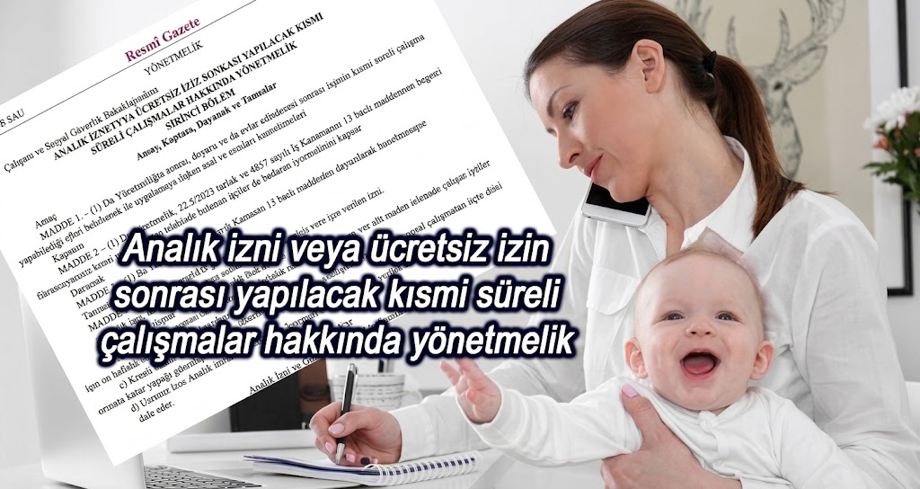 Analık izni ücretsiz izin sonrası kısmi çalışmalar 