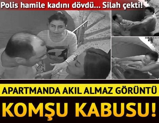 Polis apartmanda silah çekti, hamile kadın dehşeti yaşadı!