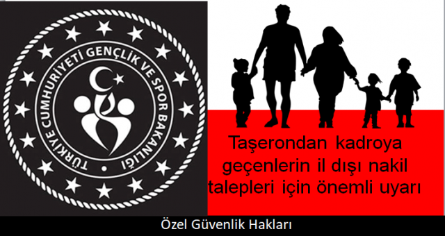 Taşerondan kadroya geçenlerin il dışı nakil talepleri için önemli  yazı