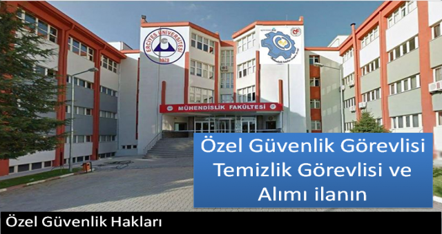 Üniversitesitey Özel Güvenlik Görevlisi Temizlik Görevlisi ve Alımı ilanın