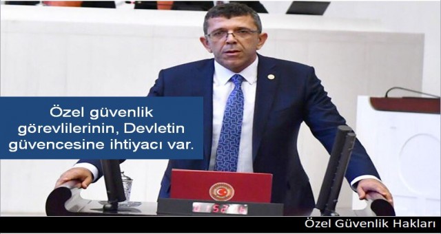 Özel güvenlik görevlilerinin, Devletin güvencesine ihtiyacı var.