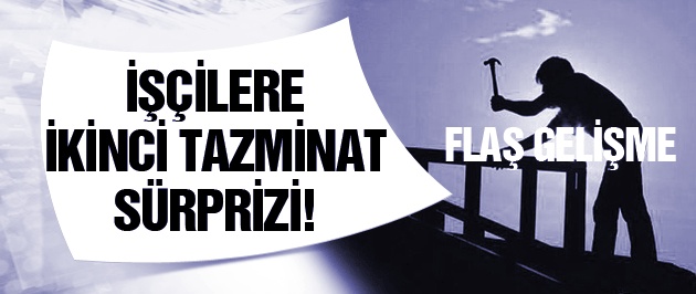 Hükümetten işçinin 20 yıllık tazminatını yakacak kanun