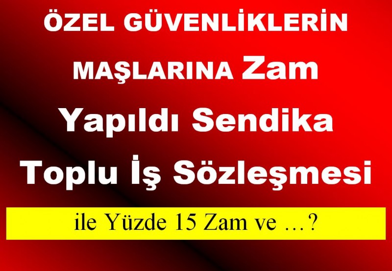 SendikaToplu İş Sözleşmesi ile Yüzde 15 Zam ve 