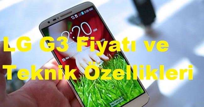 LG G3 fiyatları, LG G3 kaç para