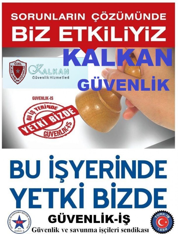 ​(GÜVENLİK-İŞ Kalkan Özel Güvenlik İle T.İ.S Yaparak Toplu İş Sözleşmesiz onaylandı 