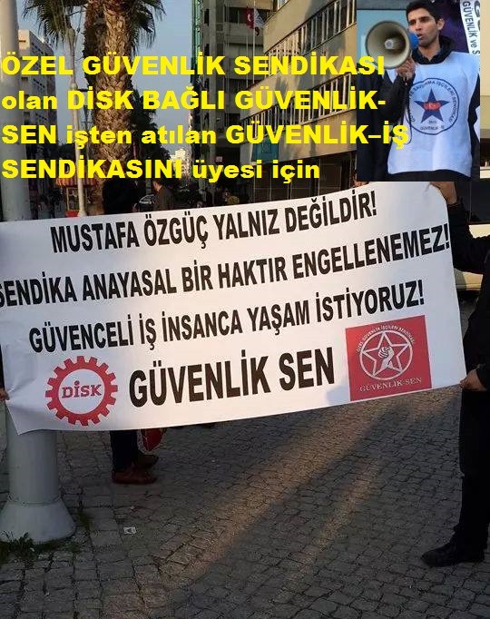 SINIF MÜCADELESİ BUNA DENİR ÖZEL GÜVENLİK SENDİKASI 