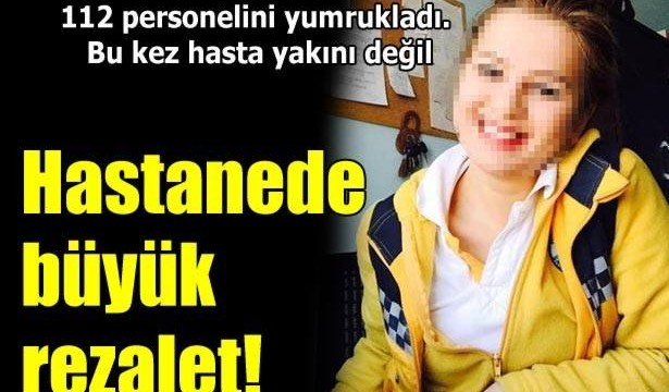 Hastanede büyük rezalet