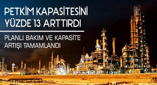 Petkim'in kapasitesi yüzde 13 arttı