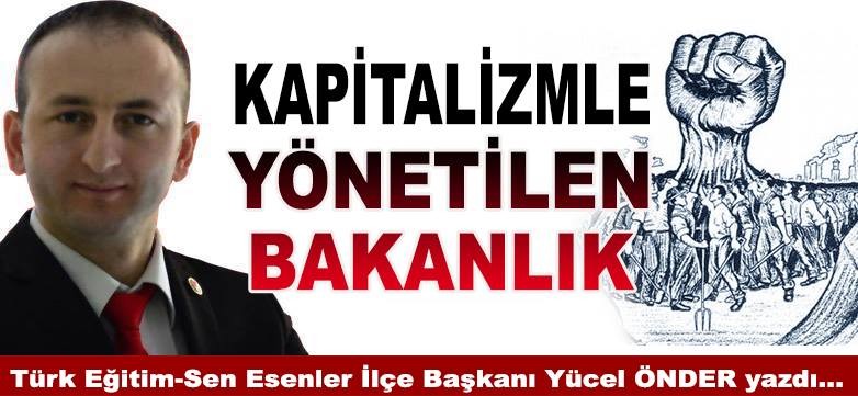 Kapitalizmle Yönetilen Bakanlık