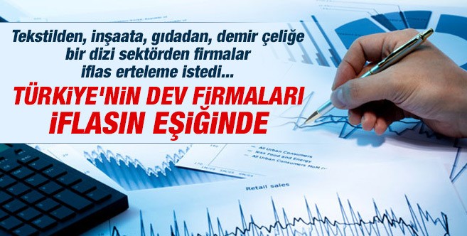 Büyük firmalar iflas ertelemesi için devletin kapısını çaldı