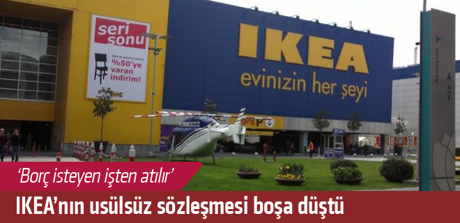 IKEA’nın usülsüz sözleşmesi boşa düştü