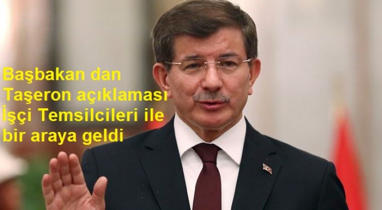 Başbakan Davutoğlu'ndan taşeron açıklaması