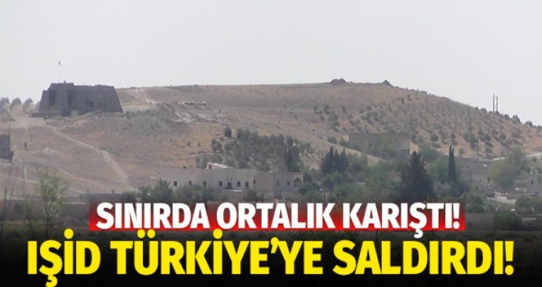 IŞİD Türkiye'ye saldırdı!