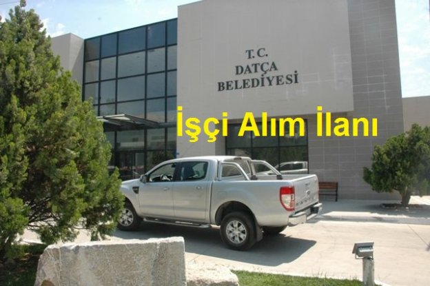 Datça Belediyesi İşçi Alım İlanı