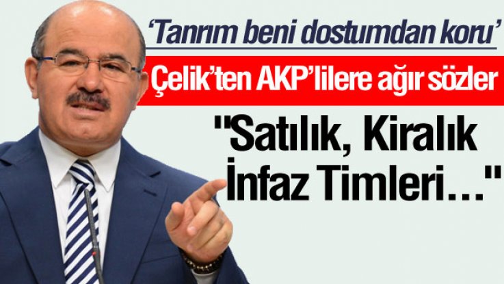 Hüseyin Çelik AKP küme düşen bir parti