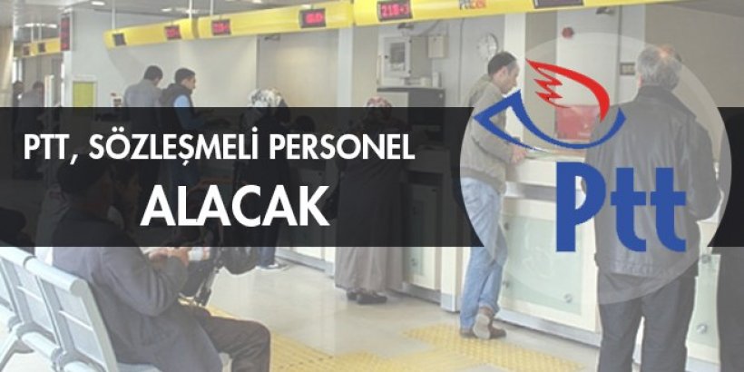 PTT Sözleşmeli Personel Alım İlanı