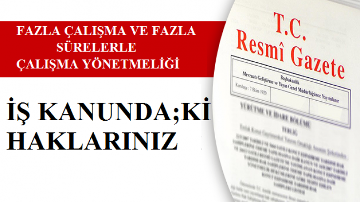 Fazla Çalışma ve Fazla Sürelerle Çalışma Yönetmeliğ