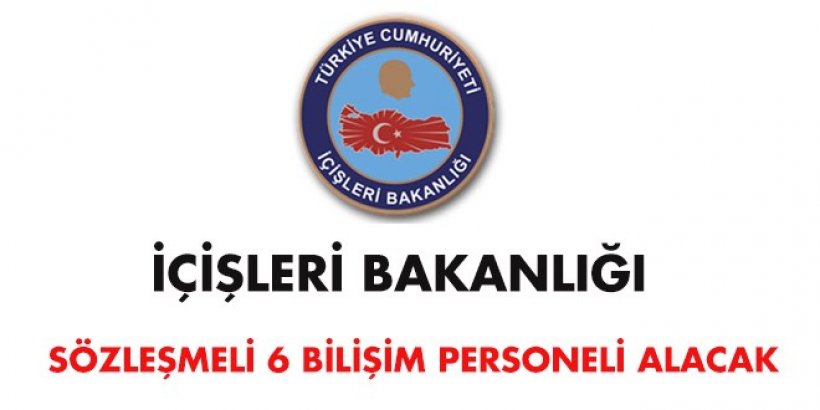 İçişleri Bakanlığı Sözleşmeli Bilişim Personeli Alım İlanı