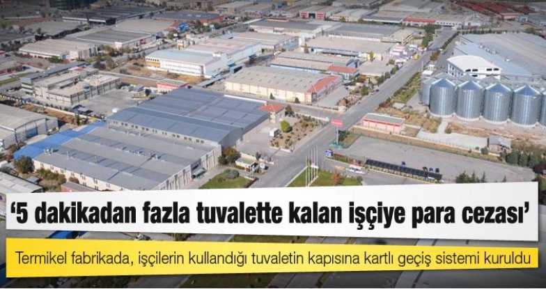 İşçiye tuvalette  para cezası