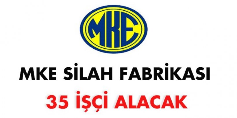 MKEK Ağır Silah Fabrikası İşçi Alım İlanı