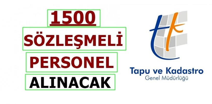 Tapu ve Kadastro Müdürlüğünden 1500 Personel Alımı