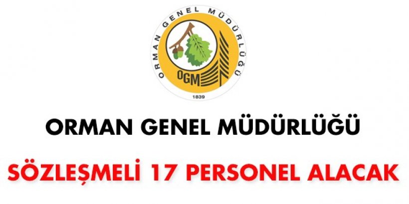 Orman Genel Müd. Sözleşmeli Personel Alım İlanı