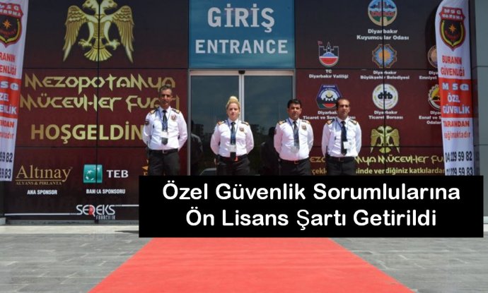 Özel Güvenlik Sorumlularına Ön Lisans Şartı Getirildi