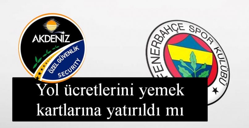 Akdeniz Özel Güvenlik Şirketin Fenerbahçe Spor Kulübündeki sıkandan işlem 