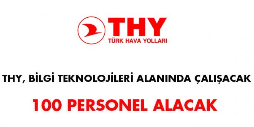 THY Bilgi Teknolojileri Alanında Çalışacak Personel Alım İlanı