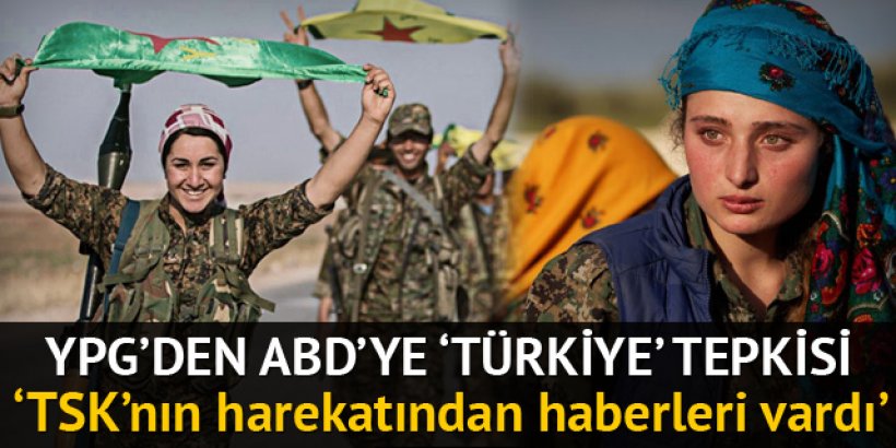 YPG'den ABD'ye 'Türkiye' tepkisi