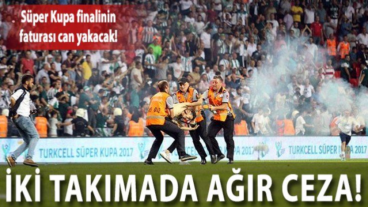 Süper Kupa finalinin faturası ağır olacak!