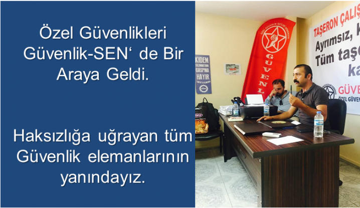  İZSU'nun Özel Güvenlikleri Güvenlik-SEN'de Bir Araya Geldi.