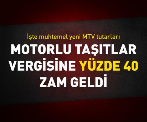 Motorlu Taşıtlar Vergisi'ne yüzde 40 zam! İşte yeni vergi tutarı