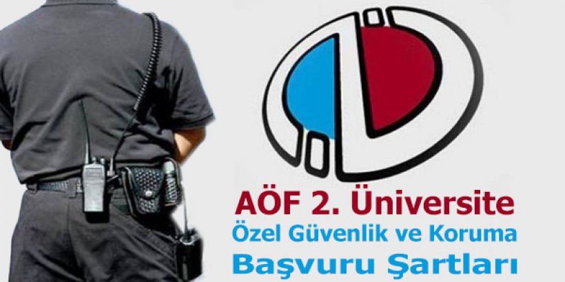 Üniversite Özel Güvenlik ve Koruma Programı Başvuru Şartları 