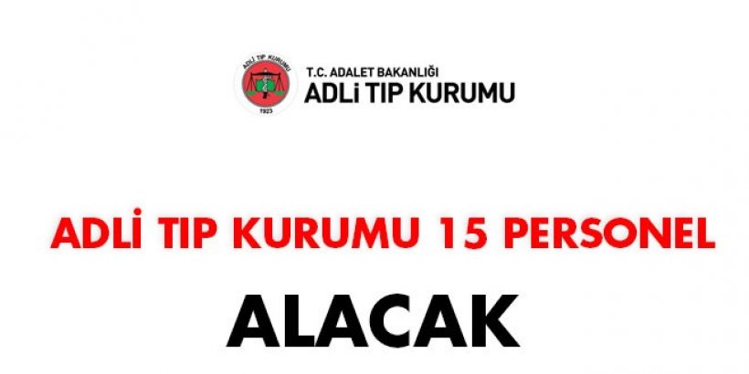 Adli Tıp Kurumu Personel Alım İlanı