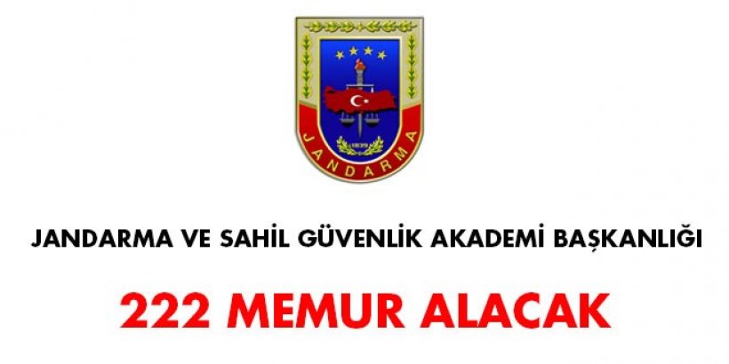 Jandarma ve Sahil Güvenlik Akademisi Başkanlığı memur alacak