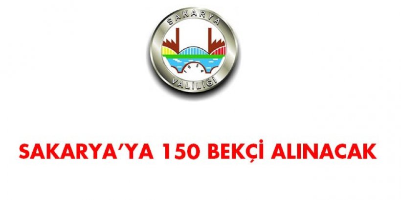 Sakarya Valiliği de Bekçi Alım İlanı yapıldı