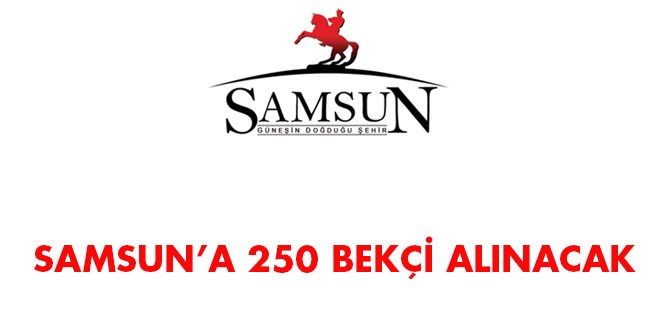 Samsun Valiliği Bekçi Alım İlanı