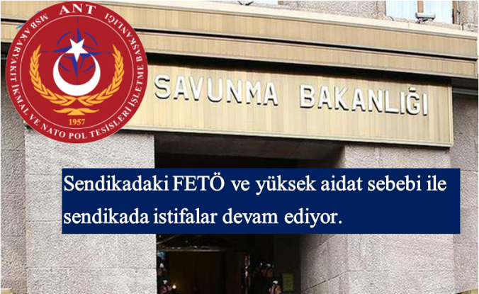 Sendikadaki FETÖ ve yüksek aidat sebebi ile sendikada istifalar devam ediyor.