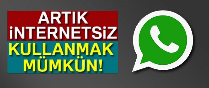 İnternetsiz WhatsApp dönemi başladı 