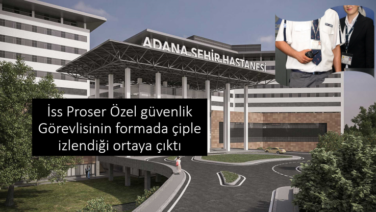 Özel güvenlik Görevlisinin formada çiple izlendiği ortaya çıktı