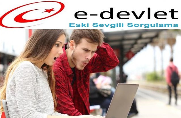 E-Devlet'ten Bir Bomba Daha: Eski Sevgili Sorgulama!