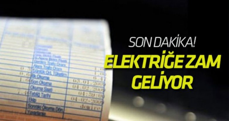 Elektriğe zam geliyor