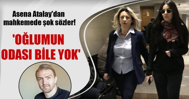 Asena Atalay'dan mahkemede şok sözler!