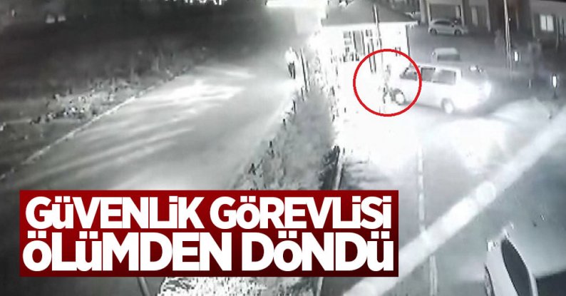 Özel Güvenlik görevlisi ölümden döndü