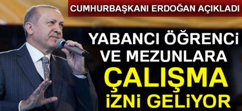 Yabancı öğrencilere çalışma izni verilecek