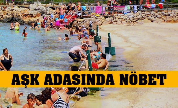 Aşk adasında kum Özel güvenlik nöbeti